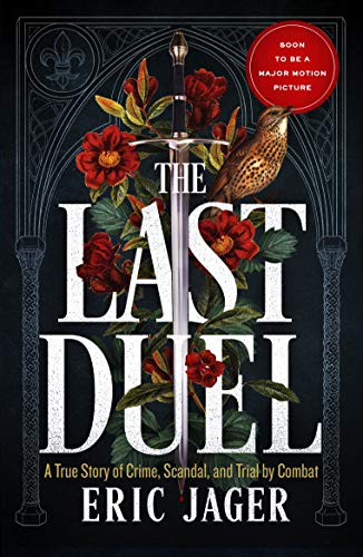 The Last Duel: Now a major film starring Matt Damon, Adam Driver and Jodie Comer
